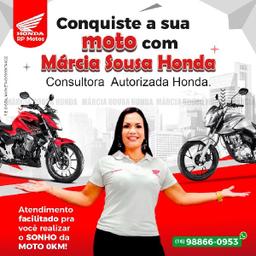 Márcia Souza Honda - Concessionária Honda                 RP MOTOS  - Olá, meu nome é MÁRCIA SOUZA sou Consultora de vendas de motos , AVISTA , FINANCIAMENTO E CONSÓRCIO